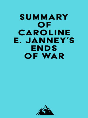 cover image of Summary of Caroline E. Janney's Ends of War